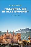 Mallorca bis in alle Ewigkeit (emons: Sehnsuchts Orte)