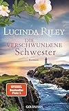 Die verschwundene Schwester: Roman (Die sieben Schwestern 7)