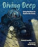 Diving Deep: Using Machines to Explore the Ocean (English Edition)