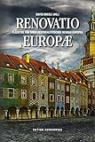 Renovatio Europae: Plädoyer für einen hesperialistischen Neubau Europas (Edition Sonderwege bei Manuscriptum)