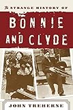 The Strange History of Bonnie and Cly