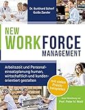NEW WORKforce Management: Arbeitszeit und Personaleinsatzplanung human, wirtschaftlich und kundenorientiert g