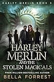 Harley Merlin 3: Harley Merlin and the Stolen Magicals (English Edition)