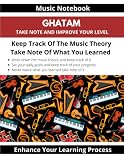 Music Notebook Ghatam Take Note And Improve Your Level Keep Track Of The Music Theory Take Note Of What You Learned Enhance Your Learning