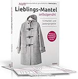 Mein Lieblingsmantel selbst genäht. Kombinieren Sie 5 Grundschnitte für 18 Modelle! Mäntel für jede Jahreszeit: Schnittmuster, Nähanleitungen und Video-Tutorials für Hobby-S