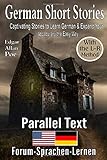 German Short Stories : Captivating Stories to Learn German & Expand Your Vocabulary the Easy Way, With the L-R Method: German - English Parallel Tex