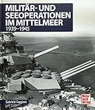 Militär- und Seeoperationen im Mittelmeer: 1939-1945