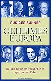 Geheimes Europa: Reisen zu einem verborgenen spirituellen Erb