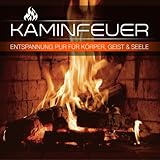 Kaminfeuer - Entspannung für Körper, Geist und S