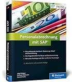 Personalabrechnung mit SAP: Das umfassende Handbuch zu SAP ERP HCM (SAP HR) (SAP PRESS)