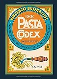 Der Pasta-Codex: 1001 Rezep