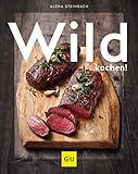 Wild kochen! (GU Themenkochbuch)