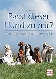 Passt dieser Hund zu mir?: 200 R