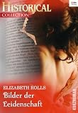 Bilder der Leidenschaft (Historical Collection)