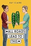 All Roads Lead to This (Leads to This) (English Edition)