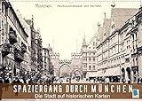 Spaziergang durch München – Die Stadt auf historischen Karten (Wandkalender 2022 DIN A2 quer)