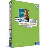 Allgemeine Geologie. Dynamik und Geschichte der Erde im Überblick (Pearson Studium - Geografie & Geologie)