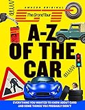 Grand Tour A-Z of the Car: Everything you wanted to know about cars and some things you probably didn'