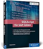 SQLScript für SAP HANA: Performante Datenbankabfragen für SAP HANA erstellen (SAP PRESS)