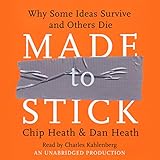 Made to Stick: Why Some Ideas Survive and Others D