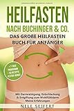 Heilfasten nach Buchinger & Co. Das große Heilfasten Buch für Anfänger: Mit Darmreinigung, Entschlackung & Entgiftung zum Wohlfühldarm. Meine Erfahrungen inkl. 7-Tage-Programm & 50 Rezepte & BONUS