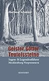 Geister, Götter, Teufelssteine: Sagen- und Legendenführer Mecklenburg-Vorp