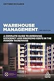 Warehouse Management: A Complete Guide to Improving Efficiency and Minimizing Costs in the Modern W