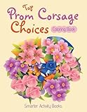Top Prom Corsage Choices Coloring Book