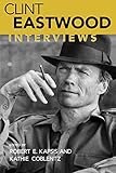 Clint Eastwood: Interviews (Conversations With Filmmakers Series)