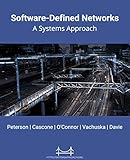 Software-Defined Networks: A Systems Approach (English Edition)