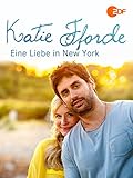 Katie Fforde: Eine Liebe in New York