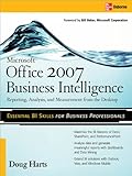 Microsoft ® Office 2007 Business Intelligence: Reporting, Analysis, and Measurement from the Desktop (English Edition)