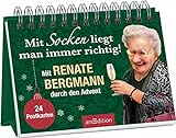 Mit Socken liegt man immer richtig!: Mit Renate Bergmann durch den Advent. 24 Postkarten | Der erste Adventskalender von der Online-O