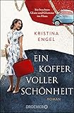 Ein Koffer voller Schönheit: Roman. Ein Frauenroman zwischen Wirtschaftswunder, Frauenrechten und einem H