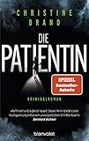 Die Patientin: Kriminalroman (Milla Nova ermittelt, Band 2)