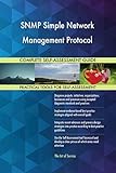 SNMP Simple Network Management Protocol All-Inclusive Self-Assessment - More than 640 Success Criteria, Instant Visual Insights, Comprehensive Spreadsheet Dashboard, Auto-Prioritized for Quick R