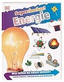 Superchecker! Energie: Was willst du heute wissen? Coole Fakten, Steckbriefe und Rek