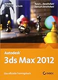Autodesk 3ds Max 2012. Das offizielle Trainingsb