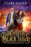 Beneath Black Sails (English Edition)