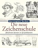 Die neue Zeichenschule: Zeichnen lernen in 12 Lek