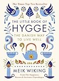 The Little Book of Hygge: The Danish Way to Live W