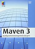 Maven 3: Konfigurationsmanagement mit Java (mitp Professional)