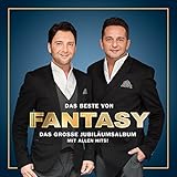 Das Beste von Fantasy - Das große Jubiläumsalbum - Mit allen Hits!