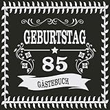 85 Geburtstag Gästebuch: Cooles Geschenk zum 85. Geburtstag Geburtstagsparty Gästebuch Eintragen von Wünschen und Sprüchen lustig 108 Seiten / Design: Blumen Banner Retro Vintag