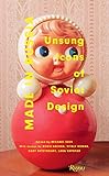 Made in Russia: Unsung Icons of Soviet Desig