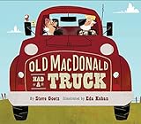 Old MacDonald Had a Truck: (Preschool Read Aloud Books, Books for Kids, Kids Construction Books)