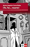 ¡Tic, Tac... muerte!: Spanische Lektüre für das 4., 5. und 6. Lernjahr. Mit Annotationen (Historias que matan)