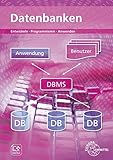 Datenbanken: Entwickeln - Programmieren - Anw