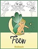 Feen Malbuch: Zauberhafte Motive (magische Elfen, Feen, uvm) zum Ausmalen für Kinder und Erwachsene. Kreativer Malblock für Mädchen und Jungen mit ... und Fantasy Elfe und Fee M