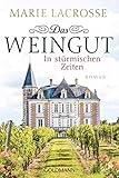 Das Weingut. In stürmischen Zeiten: Das Weingut 1 - R